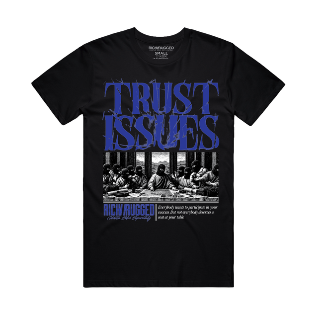 TRUST ISSUES Classic Tee