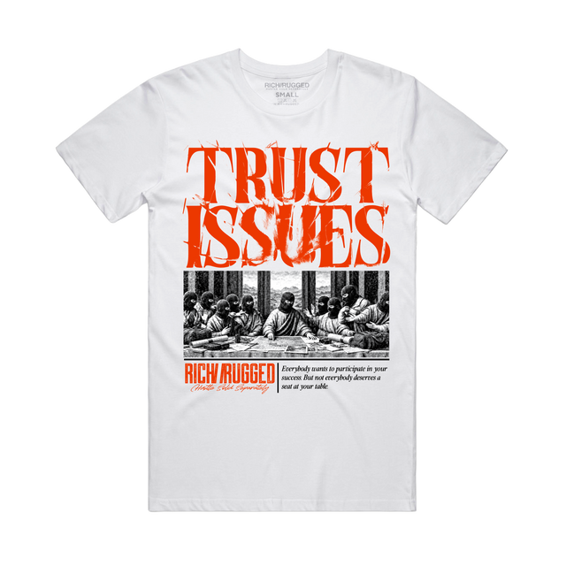 TRUST ISSUES Classic Tee