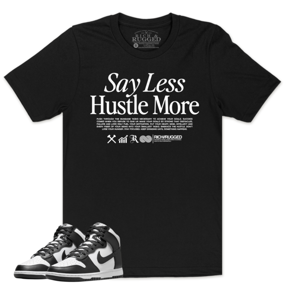 Hustle More w/ white on a black shirt